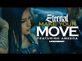 Eternal - Make Your Move Ft. Ameega (Official Music Video)