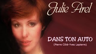 DANS TON AUTO Julie Arel