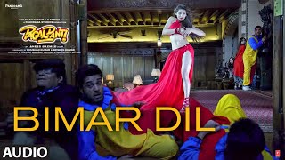 Bimar Dil Audio | Pagalpanti | Urvashi, John, Arshad, Ileana, Pulkit |Asees K, Jubin N, Tanishk B