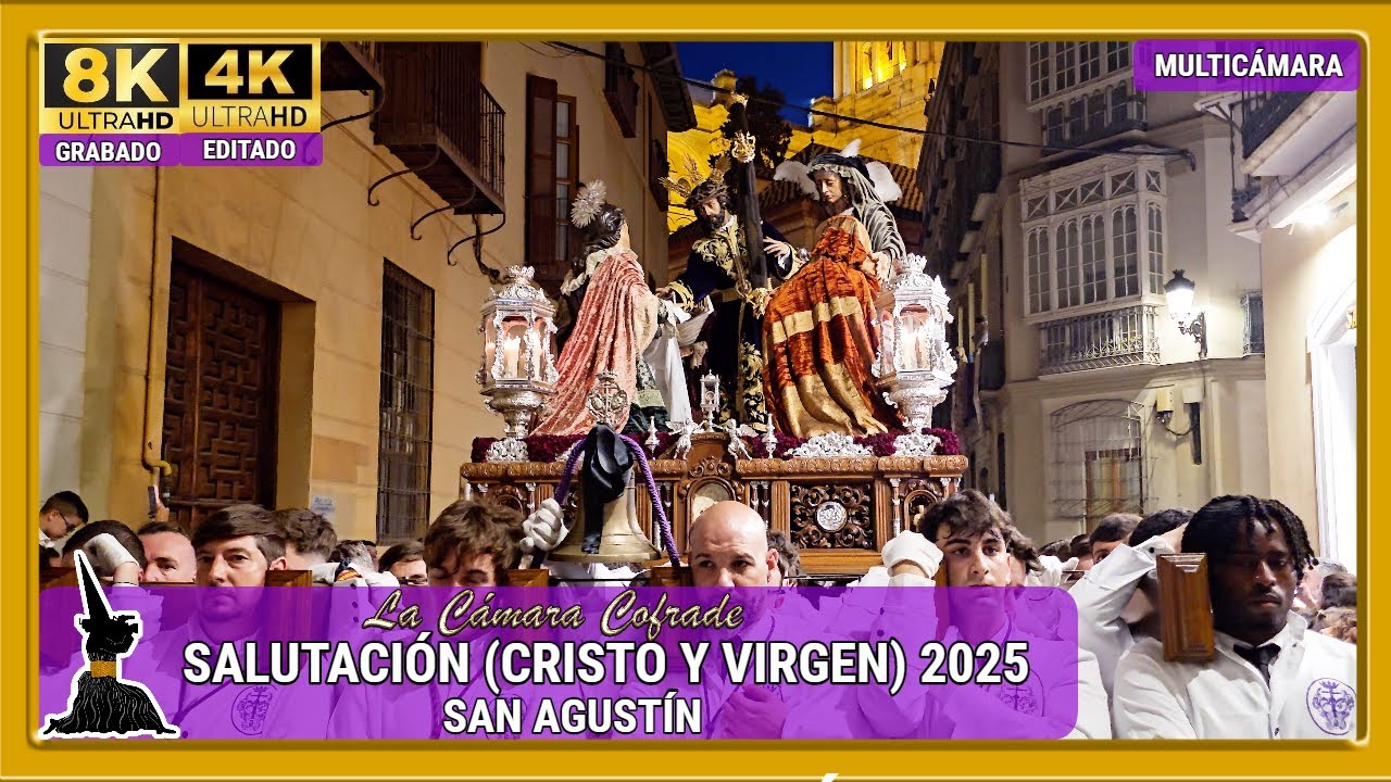 SALUTACIÓN (CRISTO Y VIRGEN). IMPRESIONANTE POR SAN AGUSTÍN. SEMANA SANTA MÁLAGA 2025. MULTICAM 4K