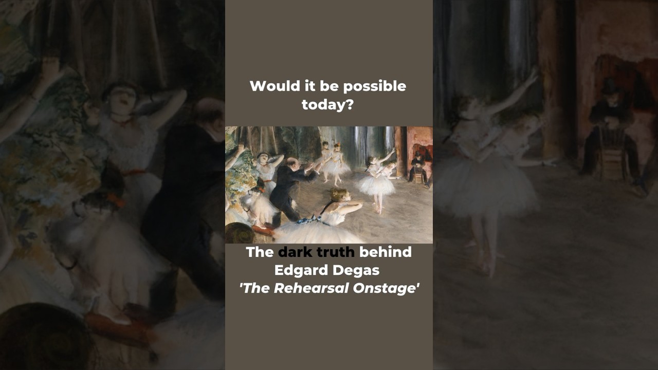 The Dark Truth Behind Edgar Degas’ The Rehearsal Onstage