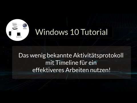 Die neue Windows 10 Zeitleiste Timeline Funktion nutzen! Alles im Blick mit dem Aktivitätsverlauf !