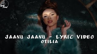 Otilia - Jaanu Jaanu | Lyric Video Resimi