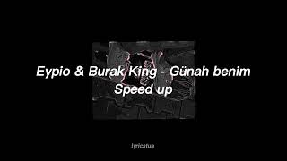 Eypio & Burak King - Günah Benim (speed up)