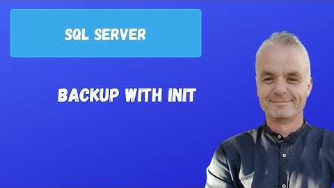 BACKUP WITH INIT  | SQL server