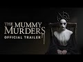 THE MUMMY MURDERS - Official Trailer