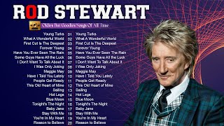 The Best of Rod Stewart - Rod Stewart Greatest Hits Full Album Soft Rock 💛