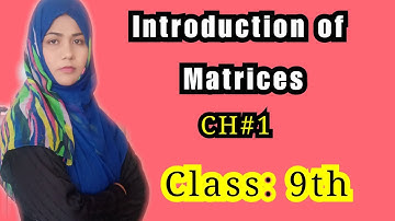 Introduction of Matrices / Ch#1/ Class 9th