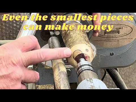 Woodturning. Even the smallest pieces can make money.