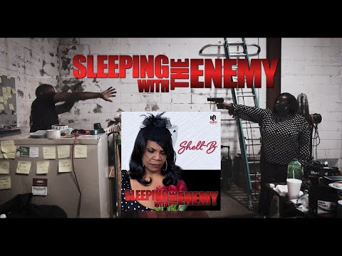 Shell B Sleeping With The Enemy SWTE Official Music Video 