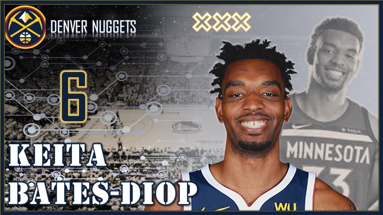 DENVER NUGGETS: Keita Bates-Diop || ATG MVP