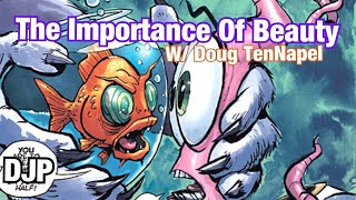 The Importance of Beauty w/ Doug TenNapel