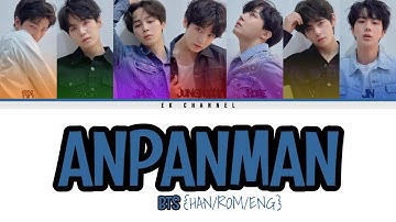 BTS Anpanman Lyrics {Color Coded Lyrics Han/Rom/Eng}