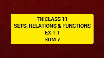 TN 11th Maths Sets, Relations & Functions EX 1.1 Sum   7