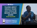 Talking about drugs 5 years ago would be behind closed doors - Volatabu | 19/5/24