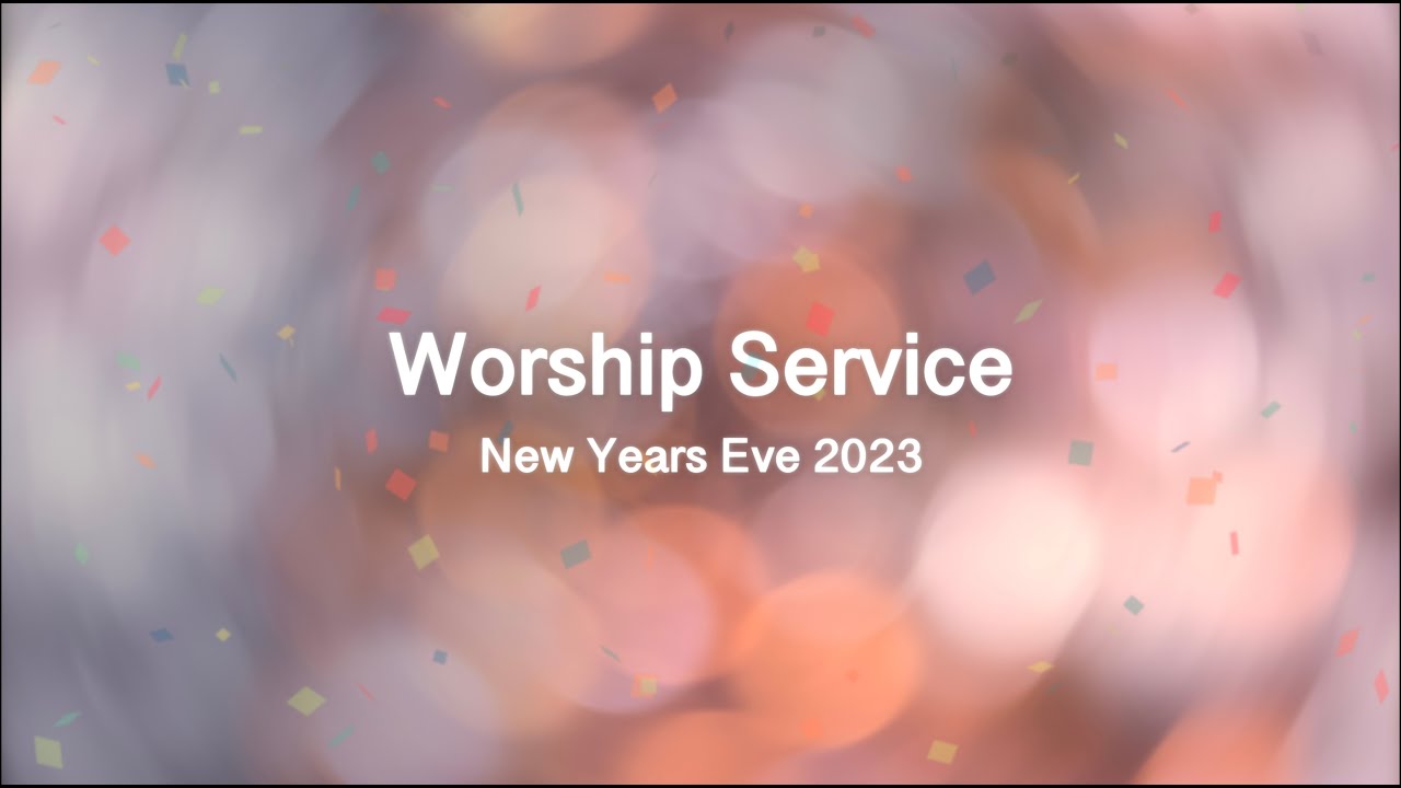 Worship Service (New Years Eve) YouTube