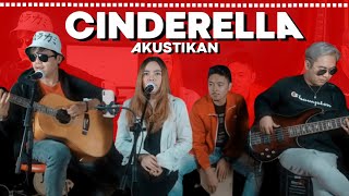 CINDERELLA - Radja Band | Akustik - Moldy radja