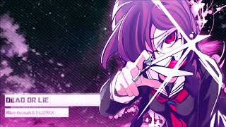 「Nightcore」Dead or Lie