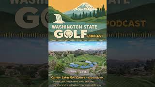 Canyon Lakes Golf Course | Kennewick Golf, Homes &amp; Tri-Cities Real Estate | Washington Golf Podcast