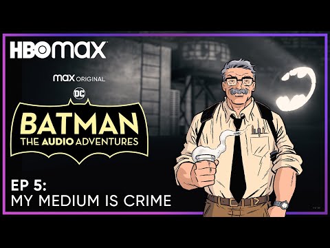 Batman: the audio adventures | episode 5 | hbo max