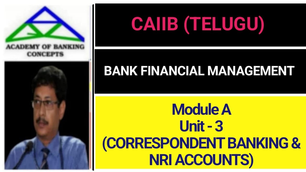 BFM (REVISED) - MOD A - UNIT 3(CORRESPONDENT BANKING & NRI ACCOUNTS)