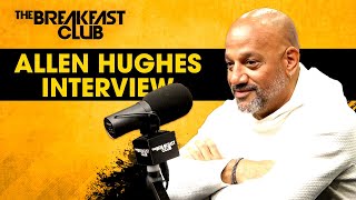 Allen Hughes Speaks On Tupac's Evolution, Menace II Society's Impact, John Singleton + More