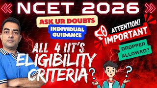 All IIT Eligibility Criteria Released !! | NCET ITEP B.Ed 2026 | New Update