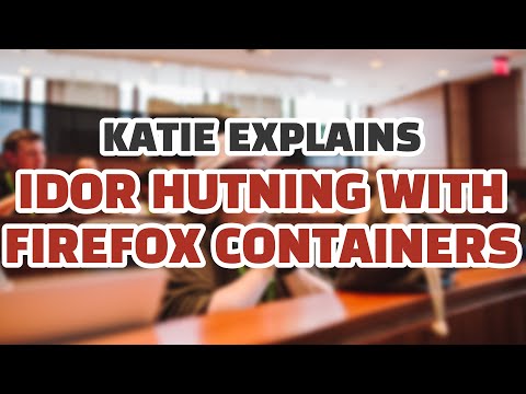 How to Use Firefox Containers for Easy IDOR Hunting (With Demo!)