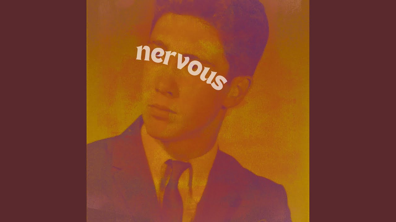 Watch Nervous on YouTube Watch Nervous on YouTube