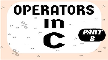 IF... Else ( Operators part 2 )   | C programming tutorial #4