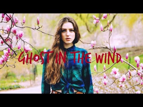 Ghost In The Wind - Birdy [Lyrics]