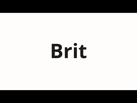 How to pronounce Brit