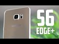 Samsung Galaxy S6 edge+, review en español