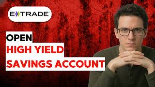 How to Open ETrade High Yield Savings Account [2026 Full Guide]
