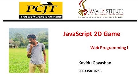JavaScript 2D Game Development | Java Institute | Kavidu Gayashan