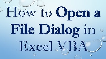 How to Open a File Dialog in Excel VBA