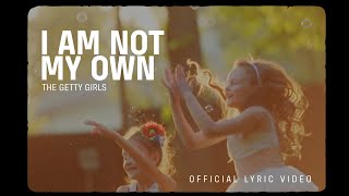 Video-Miniaturansicht von „I Am Not My Own (Official Lyric Video) - The Getty Girls“