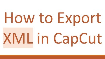 How to Export XML in CapCut