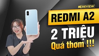 Chi tiết XIAOMI REDMI A2: chỉ tầm 2 triệu, pin 