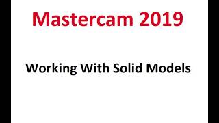 Celebrity Mastercam 2019: Working With Solid Models Part 2 Open Pockets Wealth