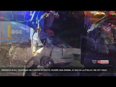 DRAMMA IN A4: TAMPONA UN CAMION IN SOSTA, MUORE UNA DONNA, SI SALVA LA FIGLIA | 29/07/2022