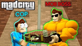 Mob Boss Bribes Bad Cops In Roblox Roblox Mad City Roleplay