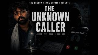 Teaser🔥|| THE UNKNOWN CALLER || #shortfilm #shadowframe
