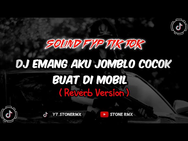 DJ MEMANG AKU JOMBLO X MASHUP TIKTOK MENGKANEHH ( Reverb Version )🎶 class=