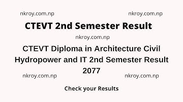 CTEVT Diploma in Architecture, Civil, Hydropower Engineering and IT 2nd Semester Result 2077