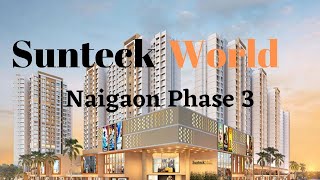 Suntec World - Naigaon Phase 3 - New Launch