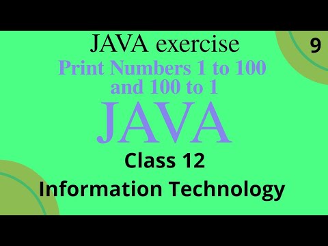 Print Numbers 1 to 100 and 100 to 1 java class 12th information technology term 2