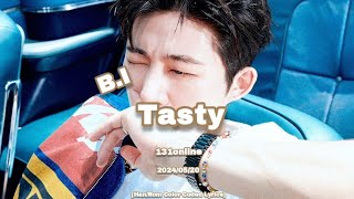 B.I (비아이) ‘Tasty’ [Han/Rom Color Coded Lyrics]