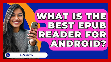 What Is The Best EPUB Reader For Android? - Be App Savvy