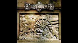 2005 - BOLT THROWER - Those Once Loyal  (Full Album 4K)